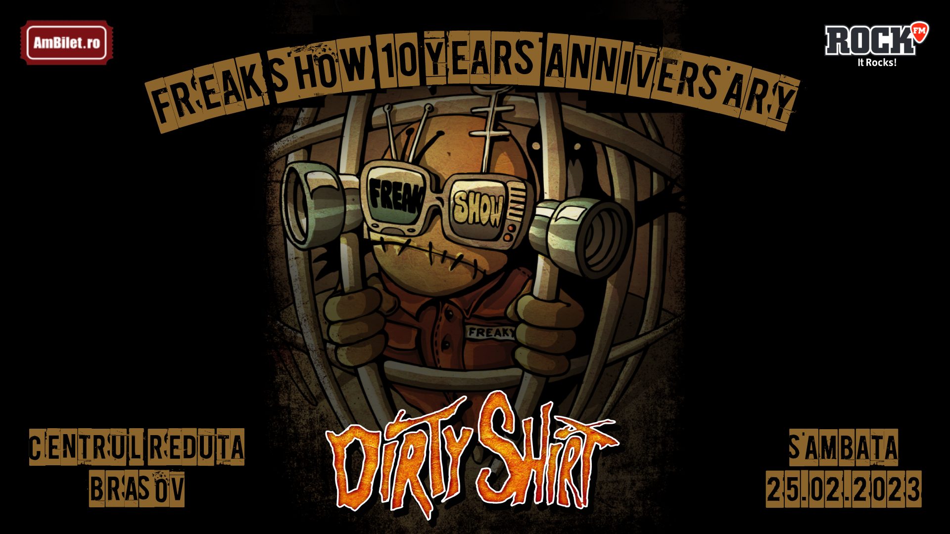 Spectacol rock DIRTY SHIRT – Freak Show 10 Years Anniversary 